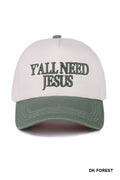 Y'all Need Jesus Two Tone Canvas Cotton Cap: DK FOREST / 1(ONE SIZE)